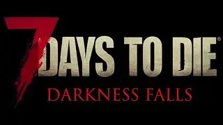7 Days to Die: DARKNESS FALLS MOD - We're getting a dirtbike! NO MORE WALKING!