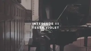 interlude III: tessa violet (piano rendition by david ross lawn)
