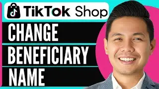 How To Change Beneficiary Name In Tiktok Shop (Best Method)