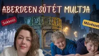 Aberdeen s&ouml;t&eacute;t m&uacute;ltja &eacute;s műv&eacute;szete | Heritage Bloody Trail & Art Gallery vlog