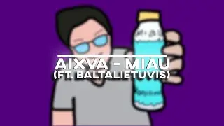 aixva - MIAU (ft. @BaltaLietuviS )