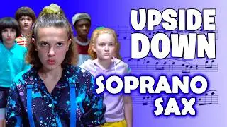 UPSIDE DOWN - SOPRANO SAXOPHONE SHEET MUSIC (from STRANGER THINGS) | ASM