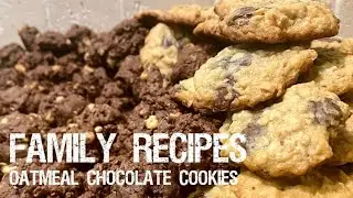 Family Recipes - My Famous Oatmeal Chocolate Chip Cookies (2 ways)