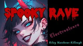 Spooky Rave - Official Lyric Video - Riley Matthews Killough