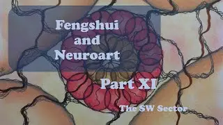 Fengshui and Neuroart Part 11 : Southeast Sector