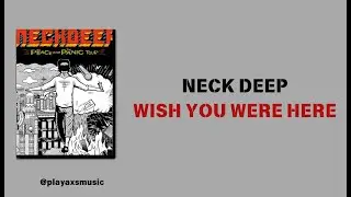 NECK DEEP - WISH YOU WERE HERE - ( LIRIK & TERJEMAHAN )