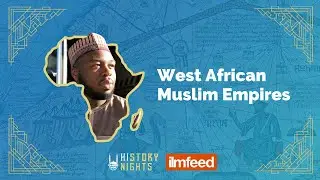 History Nights: West African Muslim Empires