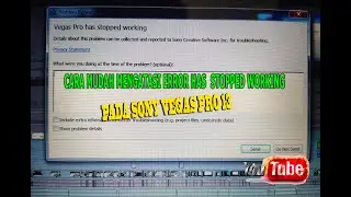 Cara Mudah Mengatasi Error Has Stopped Working pada Sony Vegas Pro 13