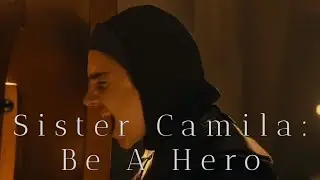 Sister Camila: Be A Hero || Warrior Nun Season 2