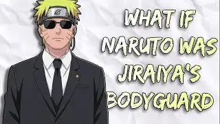 What If Naruto Became A Bodyguard | The Movie