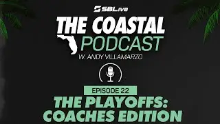 ANDY V BRINGS ON COACHES FROM ALL OVER FLORIDA TO DIVE INTO THE PLAYOFFS│THE COASTAL│EP. 22