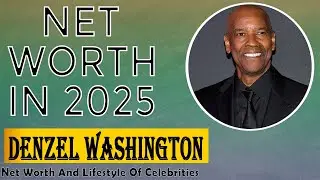 Denzel Washington Net Worth 2025: Hollywood Legend&rsquo;s Fortune Revealed!