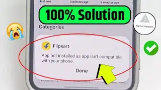 How to fix App not installed as app isn't compatible with your phone problem | app not installed