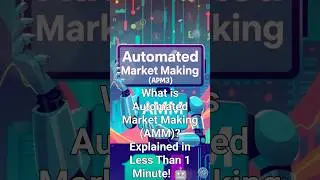 What is Automated Market Making (AMM)? Explained in Less Than 1 Minute! #defi #blockchain #ethereum