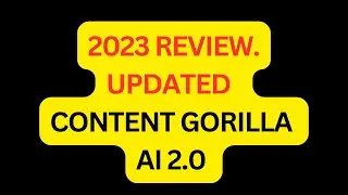 AI Powered Content Creation Made Easy: Discover Content Gorilla 2 0 AI 2023 REVIEW