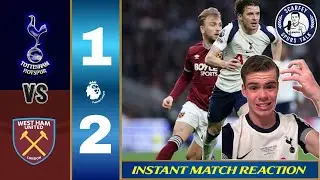 Spurs 1-2 West Ham | Match Reaction