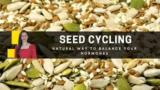 Seeds Cycling: Hormonal Harmony for PCOS, Infertility & Menopause