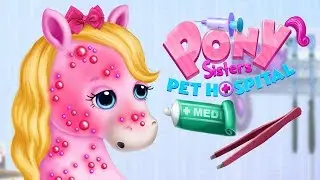 Fun Animal Horse Care - Pony Sisters Pet Hospital Kids Game