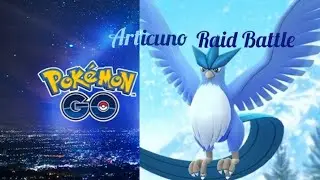Pokemon Go Articuno raid Battle.
