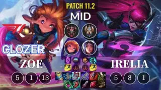 T1 Clozer Zoe vs Irelia Mid - KR Patch 11.2