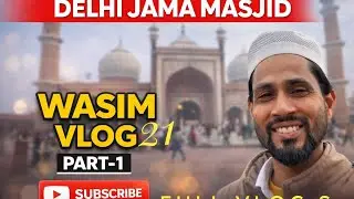 Delhi Jama Masjid full blog part 1 #viral #video #youtube #fullvlog Wasim Vlog21 ￼#trending ￼￼￼￼