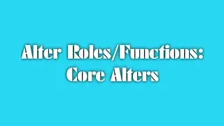 Alter Roles & Functions: Core Alters