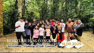 Berkelah di Sg Congkak bersama family Wak Kunal 14.09.25