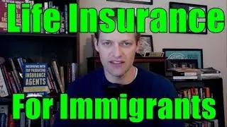 Life Insurance For Immigrants (Undocumented, Green Card, Work Visa, Resident Aliens)