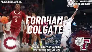 Northern Classic Day 3: Fordham MBB vs Colgate
