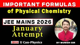 Most Imp. Formulas of Physical Chemistry for JEE Mains 2026 by Munish Sir #UCanPhysics #chemistryjee
