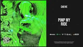 Chevie - ''PIMP MY RIDE''