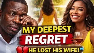 My Deepest Regret | love and sacrifice | Africa storytelling | Naijastory 