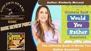 The Ultimate Book of Would You Rather Questions by Kimberly McLeod | GSMC Book Review Podcast