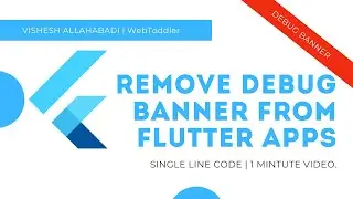 Flutter - Remove Debug Mode Banner