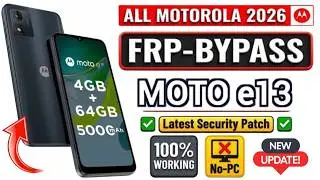 Motorola Moto E13 Frp Bypass 2026 | Moto E13 Google Account Bypass | Moto E13 Frp Unlock Android 13