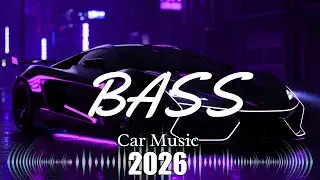 CAR MUSIC 🎵🎶 | EDM REMIX INSANE BASS 🔥 CLUB BANGER MIX ⚡ HEAVY DROP😎NIGHT DRIVE • GYM 💪 • PARTY 2026