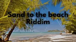 Bouyon Riddim- Sand to the beach