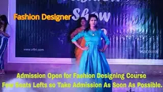 VIFTRI Fashion Designing Institute ( Fashion Designer ) ( Fashion Show ) #FashionTechonologiCenter