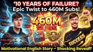 Intermediate English Inspirational Thriller Story | MrBeast's 10 Year Journey to 460M Subs EXPOSED