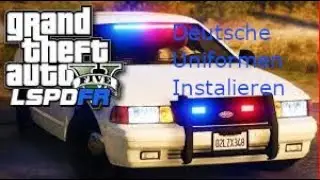 So installiert man Deutsche Uniformen in GTA 5 lspdfr!