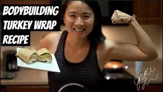 BODYBUILDING TURKEY WRAP RECIPE | MACRO-FRIENDLY