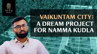 Vaikuntam City's Blueprint for Success | Mr. Laxman Kamath | Vitu Realty