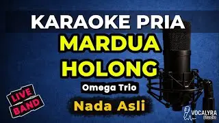 KARAOKE PRIA &ndash; Mardua Holong | Omega Trio | Live Band | Nada Asli