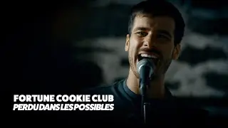Fortune Cookie Club - Perdu dans les possibles ( Vid&eacute;oclip Officiel )