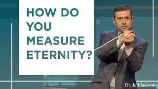 HOW DO YOU MEASURE ETERNITY?