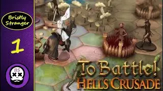 Bristly Stranger Goes To Battle! : Hell's Crusade (Part 1)