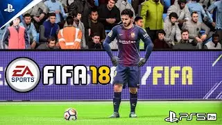 FIFA 18 - FC Barcelona vs Manchester City | PS5 Pro Gameplay [4K]
