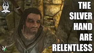 Xbox Skyrim AE: THE SILVER HAND ARE RELENTLESS