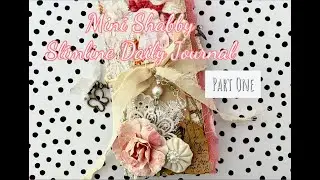 Mini Shabby Slimline Daily Junk Journal - Part One | NEW KIT - SOLD OUT  | Project Share