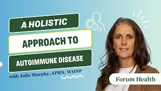 A Holistic Approach to Autoimmune Disease